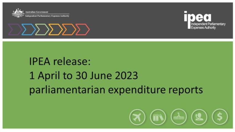 1 April - 30 June 2023 parliamentary expenditure reports