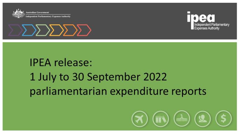 1 July to 30 September 2022 parliamentarian expenditure reports